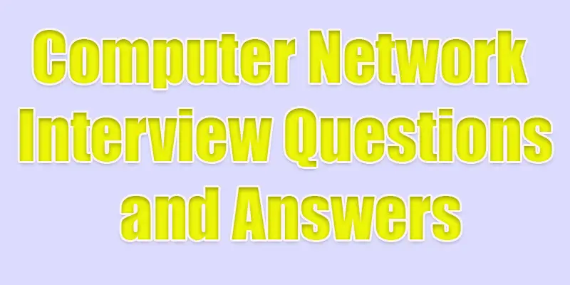 basics of computer networks interview questions