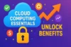 Cloud Computing Essentials Unlock Benefits for Your Business - Post Thumbnail