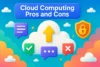 Cloud Computing | Key Advantages and Disadvantages for Businesses - Post Thumbnail