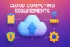 Top Requirements of Cloud Computing for Beginners - Post Thumbnail