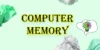 What is a Computer Memory? Definition, Examples, History, and Complete Overview - Post Thumbnail