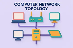 What are the Types of Computer Network Topology?