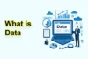 What is the Data? Easy Guide for Beginners - Post Thumbnail