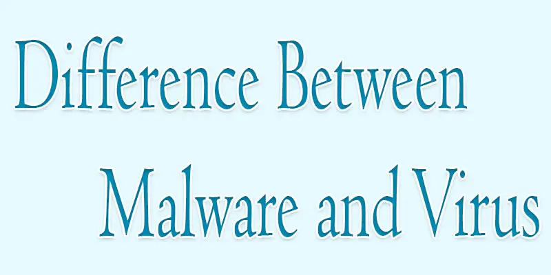 difference between malware and virus