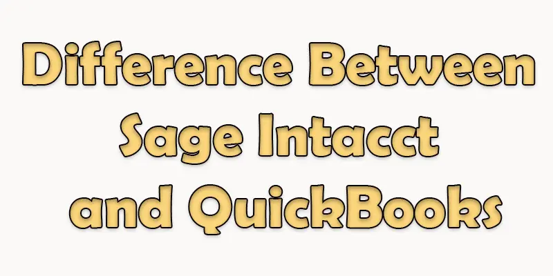 difference between quickbooks and sage intacct