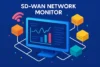 SD WAN Network Monitor for Better Speed and Security - Post Thumbnail