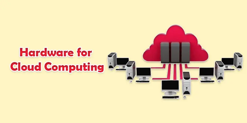 hardware for cloud computing
