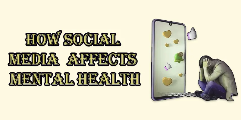 How Social Media Affects Mental Health | Risks, Benefits & Tips