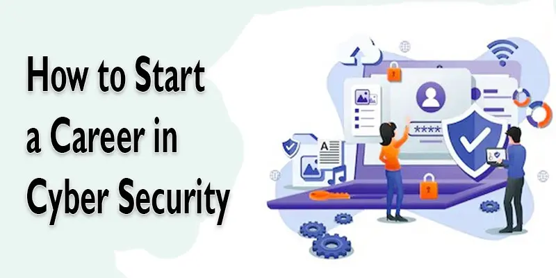 how to start a career in cyber security