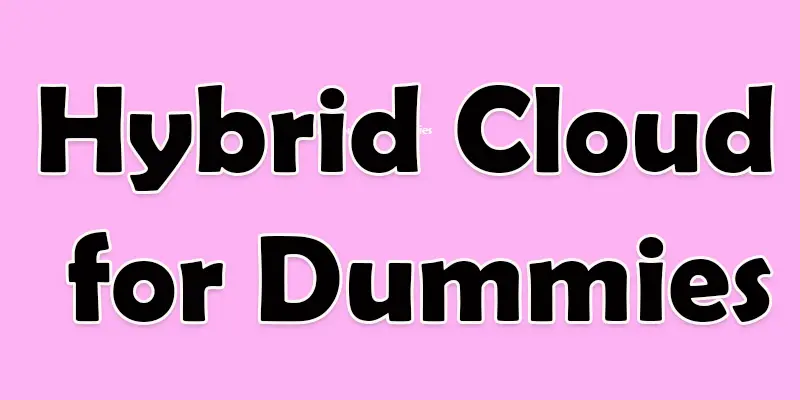 ibm hybrid cloud for dummies