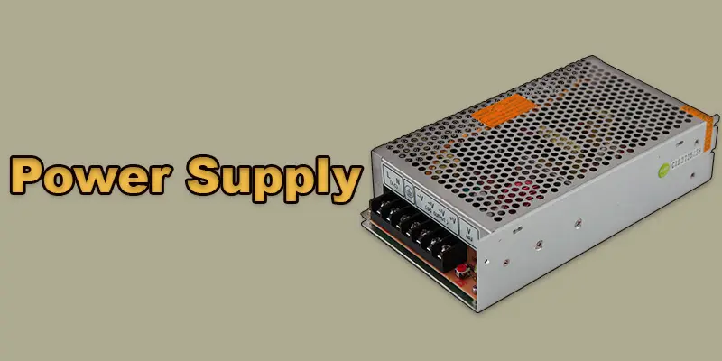 What are Power Supply? Purpose, and its Types