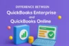 QuickBooks Enterprise vs QuickBooks Online | Which Fits Your Business? - Post Thumbnail