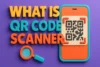 What Is a QR Code Scanner? Types, Examples, and How It Works - Post Thumbnail