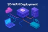 SD WAN Deployment | Key Benefits for Your Business Network - Post Thumbnail
