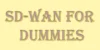 SD-WAN for Dummies | How SD-WAN Software Simplifies Networking - Post Thumbnail