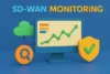 Avoid Downtime | The Power of SD-WAN Monitoring - Post Thumbnail