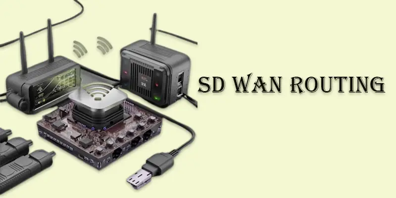 SD WAN Routing | How It Works and Why It Matters