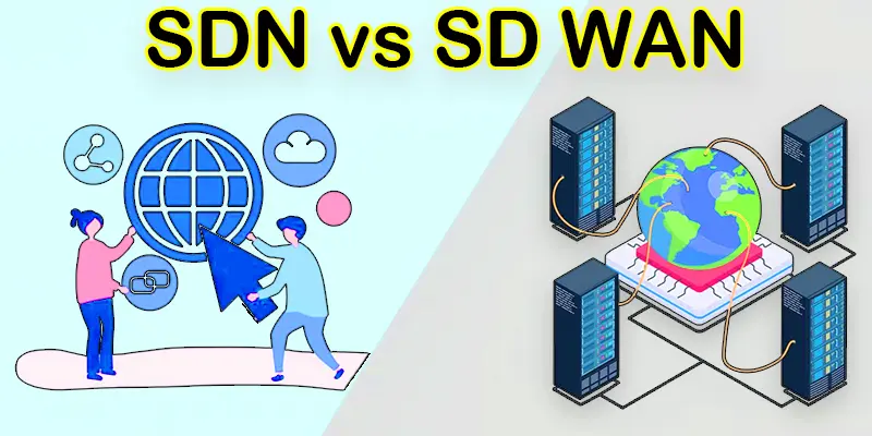 SDN vs SD WAN: Key Differences Explained Simply