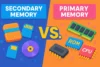 Difference Between Primary and Secondary Memory in Computer - Post Thumbnail
