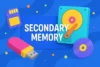 What is the Secondary Memory? Definition, Examples, Purpose, Quick Overview - Post Thumbnail
