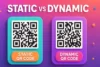 Difference Between Static vs Dynamic QR Code for Beginners - Post Thumbnail