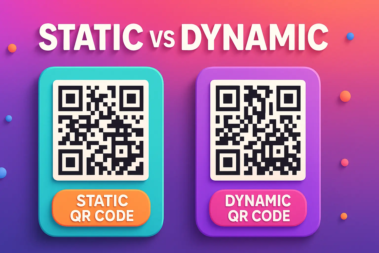 Which QR Code Is Better? Static vs Dynamic Compared