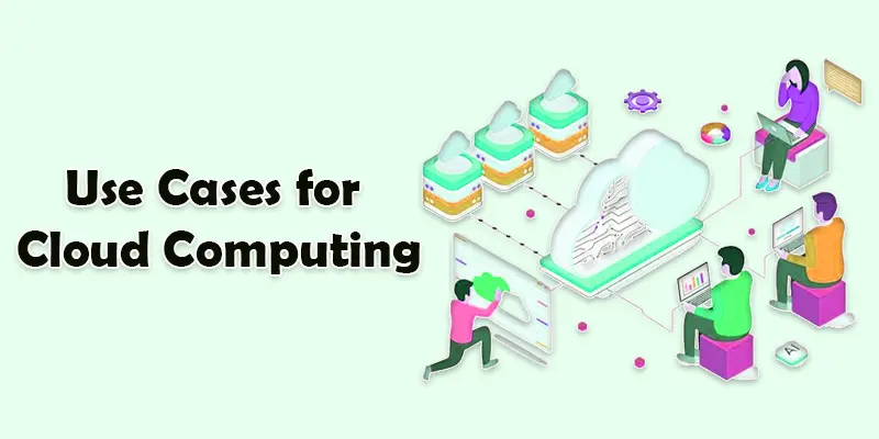 use cases for cloud computing