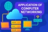 Application of Computer Networking Explained Easy - Post Thumbnail
