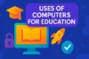 Uses of Computers for Education | Boost Student Skills - Post Thumbnail