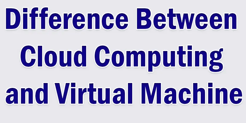 virtual machine and cloud computing