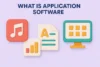 What is Computer Software Application? Types, Functions, Pros and Cons - Post Thumbnail