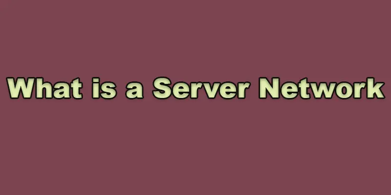 what is server network
