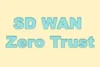 Understanding SD-WAN Zero Trust, Business Benefits, Ubiquiti, and Latest News - Post Thumbnail