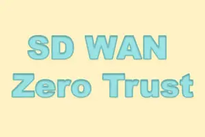 Understanding SD-WAN Zero Trust, Business Benefits, Ubiquiti, and Latest News